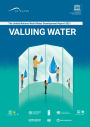 The United Nations World Water Development Report 2021: Valuing Water