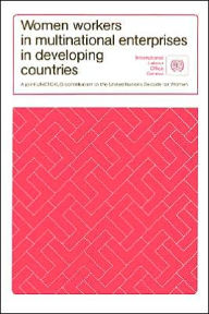 Title: Women Workers in Multinational Enterprises in Developing Countries, Author: International Labour Office