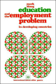 Title: Education and the Employment Problem in Developing Countries, Author: Mark Blaug