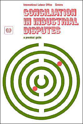 Conciliation in Industrial Disputes: A Practical Guide