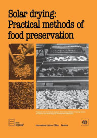 Title: Solar Drying: Practical Methods of Food Preservation, Author: Ilo