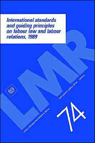 Title: International Standards and Guiding Principles on Labour Law and Labour Relations, 1989, Author: Ilo