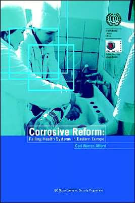Corrosive Reform: Failing Health Systems in Eastern Europe