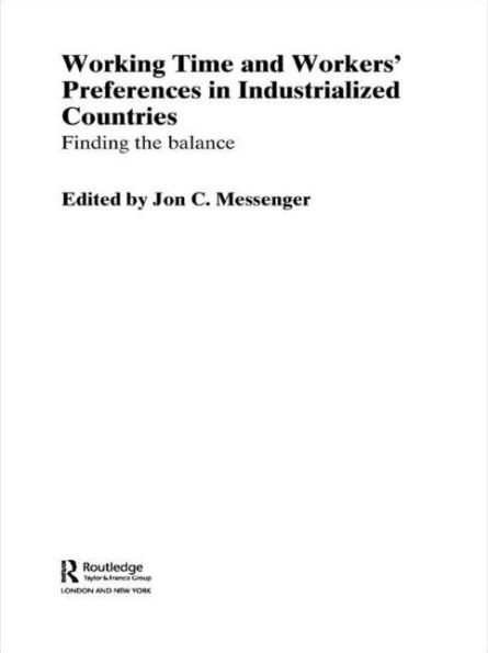 Working Time and Workers' Preferences Industrialized Countries: Finding the Balance