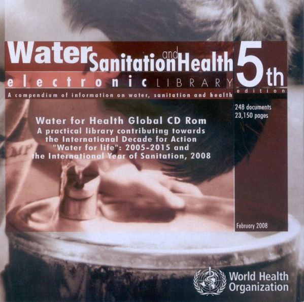 WSH-Water, Sanitation and Health Electronic Library: A Compendium of WHO Information on Water, Sanitation and Health / Edition 5
