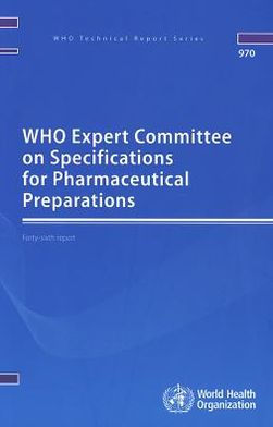 WHO Expert Committee on Specifications for Pharmaceutical Preparations: Forty-sixth Meeting Report