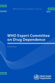 Title: WHO Expert Committee on Drug Dependence: Fortieth Report, Author: World Health Organization