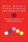 Who Model Prescribing Information: Drugs Used in Anaesthesia