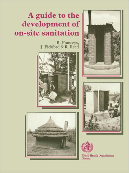 A Guide to the Development of On-site Sanitation