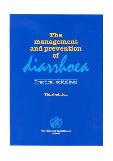 The Management and Prevention of Diarrhoea: Practical Guidelines / Edition 3