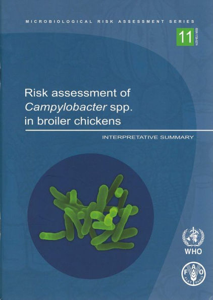 Risk Assessment of Campylobacter spp. in Broiler Chickens: Interpretative Summary