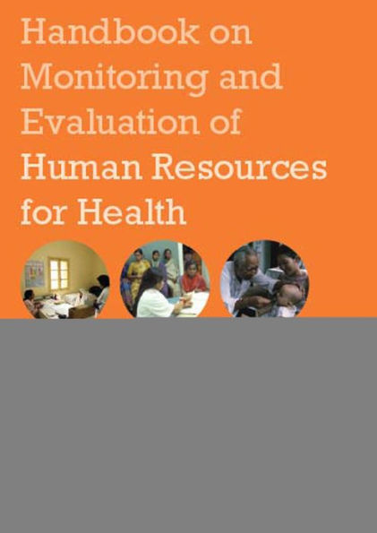 Handbook on Monitoring and Evaluation of Human Resources for Health: With Special Applications for Low- and Middle-income Countries