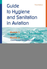 Title: Guide to Hygiene and Sanitation in Aviation, Author: World Health Organization