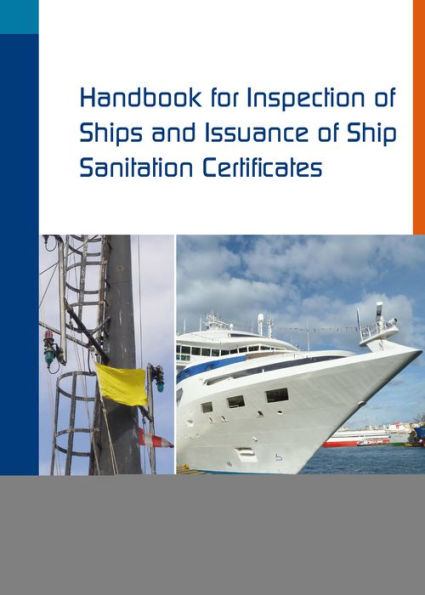 Handbook for Inspection of Ships and Issuance of Ship Sanitation Certificates: International Health Regulations (2005)