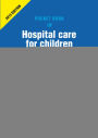 Pocket Book of Hospital Care for Children: Guidelines for the Management of Common Illnesses with Limited Resources