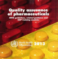 Title: Quality Assurance of Pharmaceuticals: WHO Guidelines, Related Guidance and GXP Training Materials, Author: World Health Organization