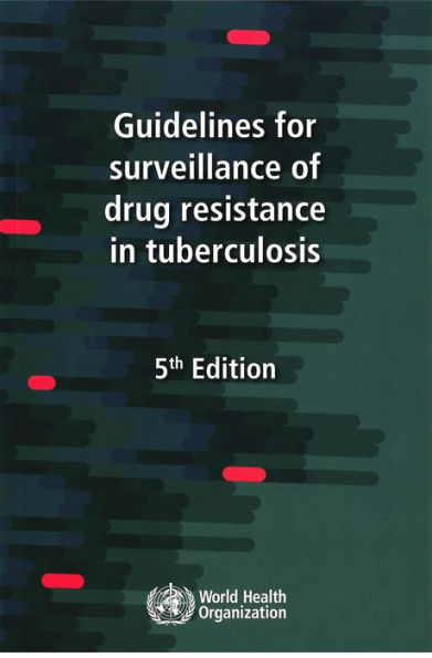 Guidelines for Surveillance of Drug Resistance in Tuberculosis