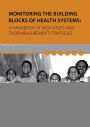 Monitoring the Building Blocks of Health Systems: A Handbook of Indicators and their Measurement Strategies