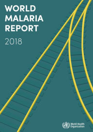 Title: World Malaria Report 2018, Author: World Health Organization