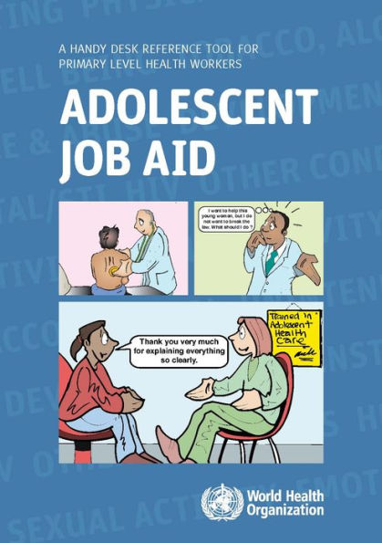 Adolescent Job Aid: A Handy Desk Reference Tool for Primary Level Health Workers