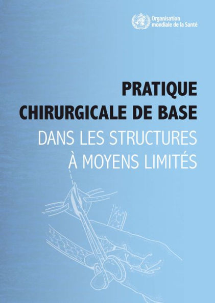 Pratique chirurgicale de base dans les structures à moyens limités