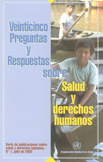 Veinticinco preguntas y respuestas sobre salud y derechos humanos