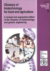 Glossary of Biotechnology for Food and Agriculture