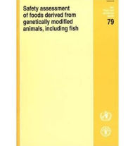 Title: Safety Assessment of Foods Derived from Genetically Modified Animals, Including Fish, Author: Food and Agriculture Organization of the United Nations