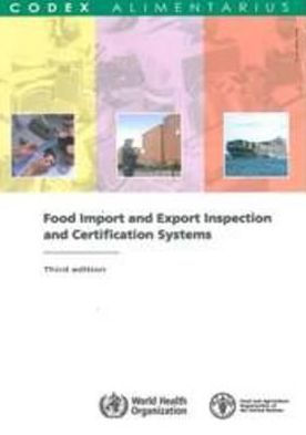 Food Import and Export Inspection and Certification Systems: FAO/WHO Codex Alimentarius Commission