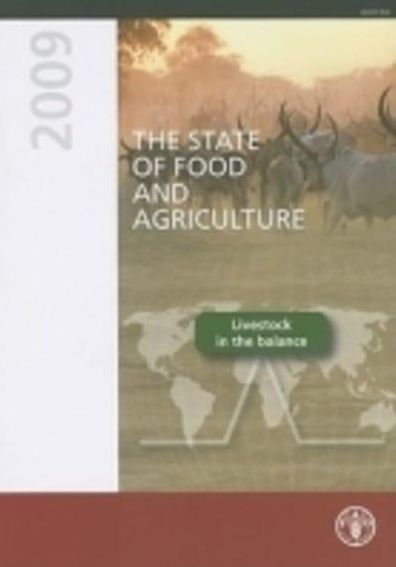The State of Food and Agriculture 2009: Livestock in the balance