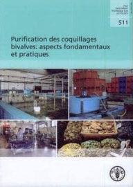 Title: Purification des coquillages bivalves: aspects fondamentaux et pratiques, Author: Food and Agriculture Organization of the United Nations