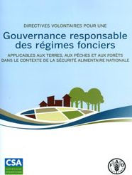 Title: Directives volontaires pour une gouvernance responsable des r?gimes fonciers applicables aux terres, aux p?ches et aux for?ts: Dans le contexte de la s?curit? alimentaire nationale, Author: Food and Agriculture Organization of the United Nations