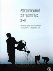 Title: Politique de la FAO sur L'?galit? des Sexes: Atteindre les Objectifs de S?curit? Alimentaire dans L'agriculture et le D?veloppement Rural, Author: Food and Agriculture Organization of the United Nations