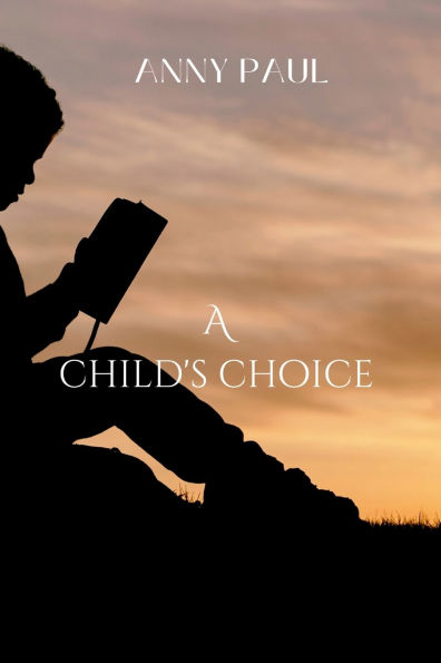 A child's choice: Path to transformation