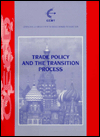 Title: Trade Policy and the Transition Process, Author: Organisation for Economic Co-operation and Development Staff