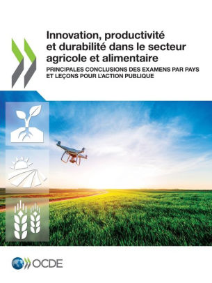 Innovation, productivité et durabilité dans le secteur agricole et