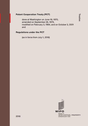 Patent Cooperation Treaty Pct Regulations Under The Pct As In Force From July 1 2018paperback - 