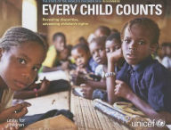 Title: State Of The World's Children: 2014 In Numbers: Every Child Counts - Revealing Disparities, Advancing Children's Rights, Author: United Nations Publications