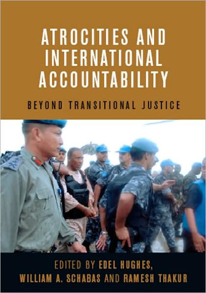 Atrocities and International Accountability: Beyond Transitional Justice