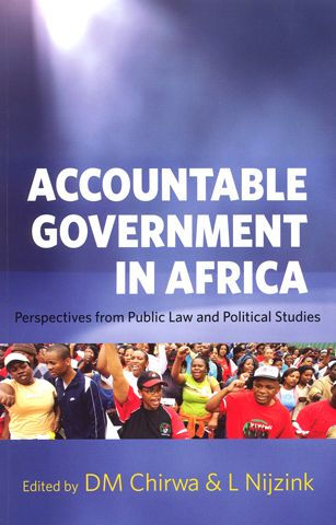 Accountable Government in Africa: Perspectives from Public Law and Political Studies