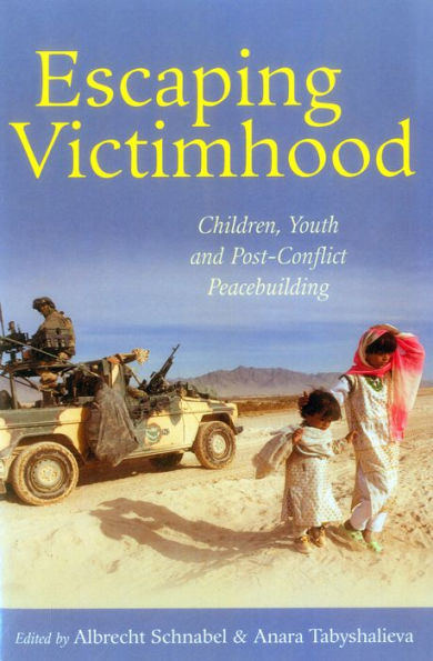Escaping Victimhood: Children, Youth and Post-Conflict Peacebuilding