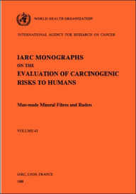 Title: Man-Made Mineral Fibres and Radon, Author: The International Agency for Research on Cancer