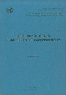 Directory of Agents Being Tested for Carcinogenicity: Number 17