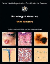 Title: Pathology and Genetics of Skin Tumours, Author: The International Agency for Research on Cancer