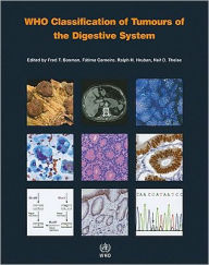 Title: WHO Classification of Tumours of the Digestive System / Edition 4, Author: The International Agency for Research on Cancer