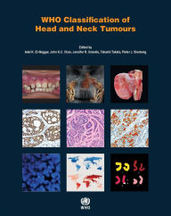 Title: WHO Classification of Head and Neck Tumours, Author: Adel K El-Naggar