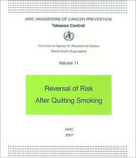 Title: Tobacco Control: Reversal of Risk After Quitting Smoking, Author: The International Agency for Research on Cancer