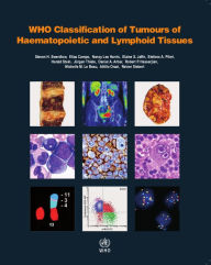 Title: WHO Classification of Tumours of Haematopoietic and Lymphoid Tissues, Author: S Swerdlow