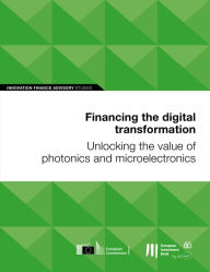 Title: Financing the digital transformation: Unlocking the value of photonics and microelectronics, Author: European Investment Bank