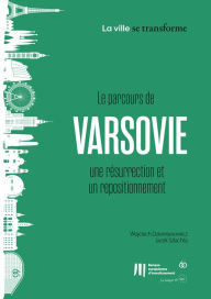 Title: Le parcours de Varsovie une résurrection et un repositionnement, Author: Wojciech Dziemianowicz